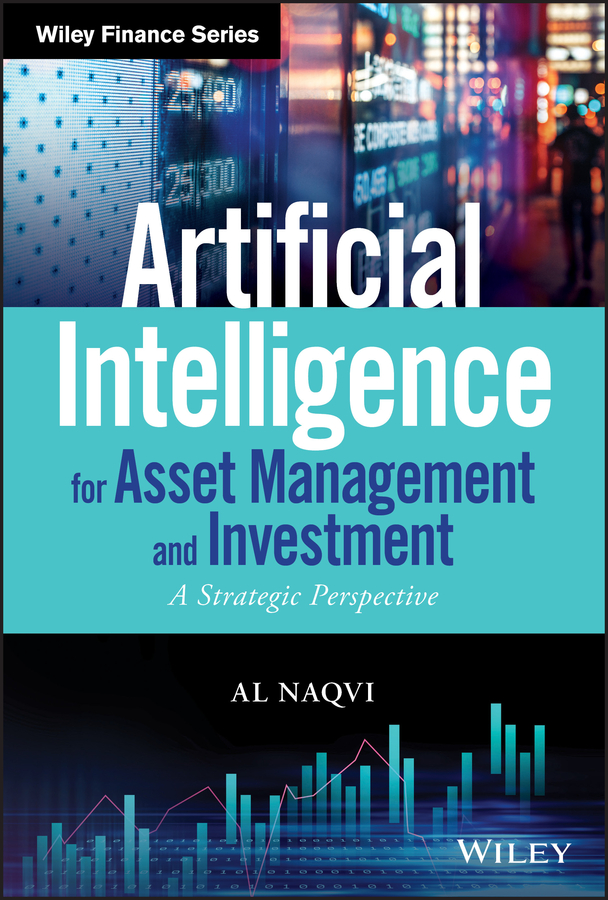 Artificial intelligence for asset management and investment - a strategic perspective Ebook